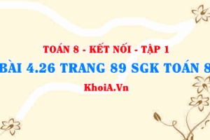 Bài 4.26 trang 89 SGK Toán 8 tập 1 Kết nối tri thức